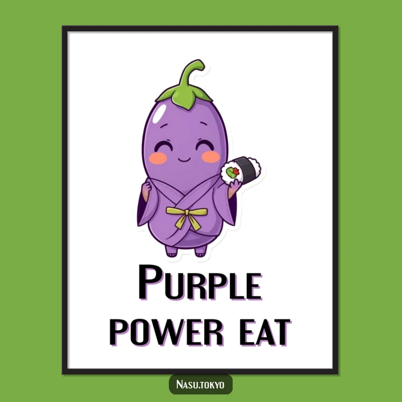 Funny Eggplant Kimono Sushi Poster - Artistic & Amusing Wall Decor!
